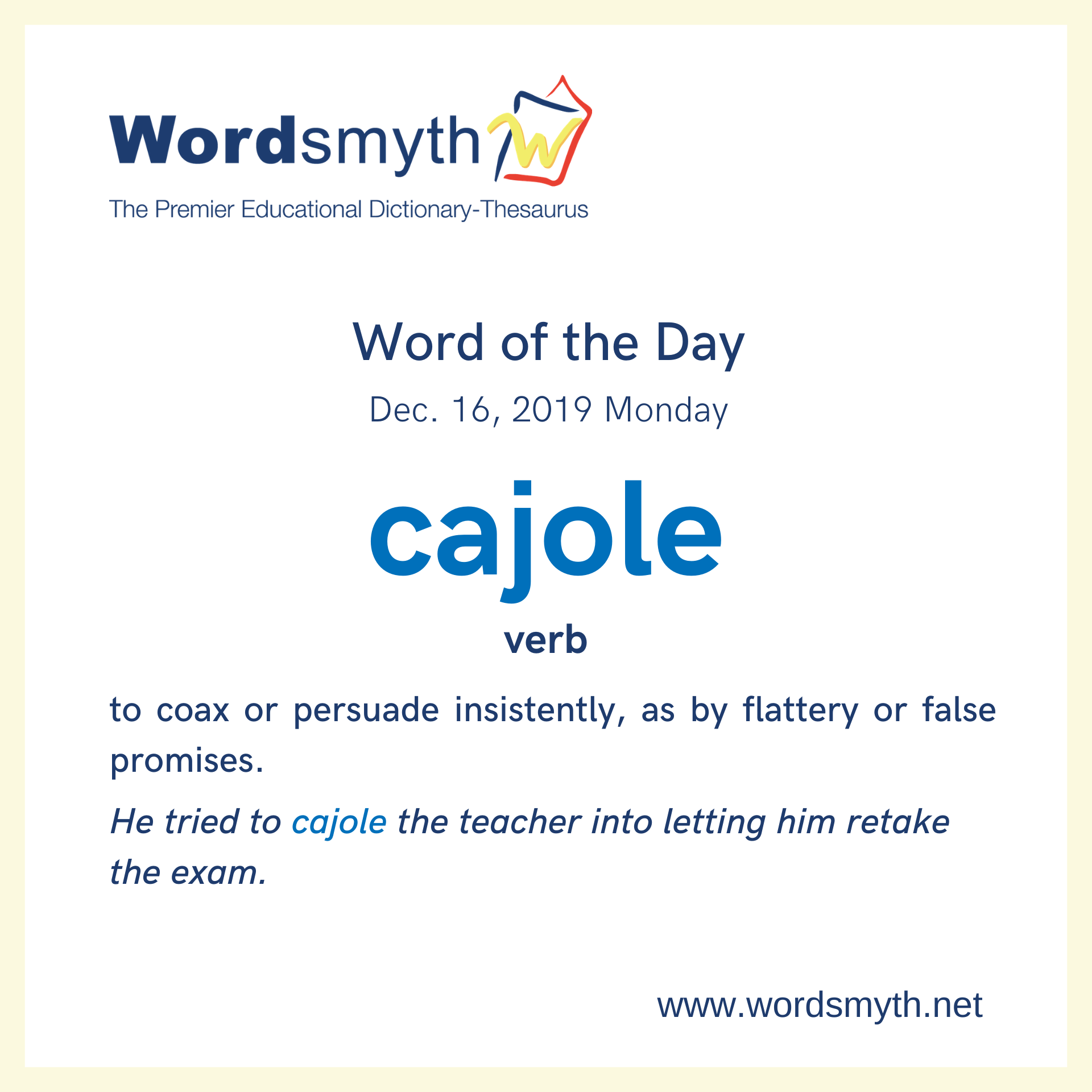 WOTD cajole
